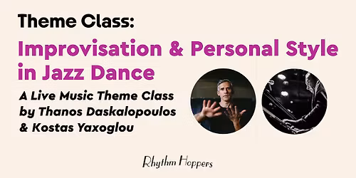 \ud83d\udd38 Theme Class: Improvisation & Personal Style in Jazz Dance \ud83d\udc5e\ud83c\udfb9\ud83e\udd41\u2728