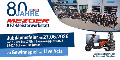 80 Jahre Firma Mezger Schweinfurt - Event mit Gewinnspiel und Kinderprogramm