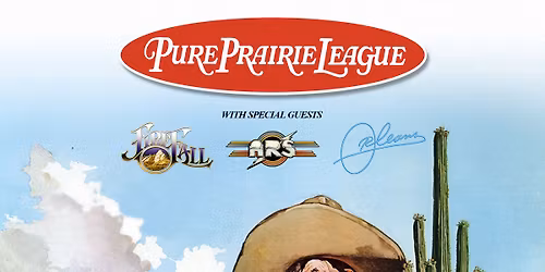 Pure Prairie League Atlanta Rhythm Section Orleans & Firefall