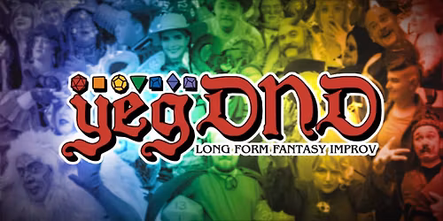 yegDND @ The Grindstone Theatre