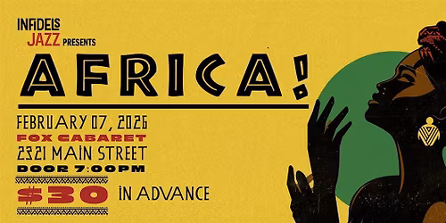 Infidels Jazz Presents: Africa! at Fox Cabaret