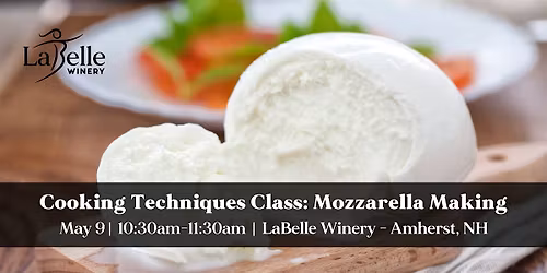Hands-On Cooking Techniques Class: Mozzarella Making at LaBelle Amherst