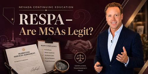 Free NV CE: RESPA - Are MSAs Legit? - 3 hours NRED approved Risk Reduction