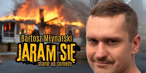 Stand-up: Bartosz M\u0142ynarski - "Jaram si\u0119" | Wroc\u0142aw 3.10.