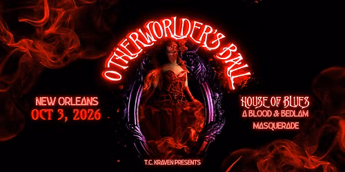 Otherworlder's Ball at House of Blues New Orleans