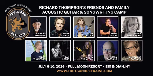 Frets & Refrains: Richard Thompson's Friends and Family Acoustic Guitar & Songwriting Camp