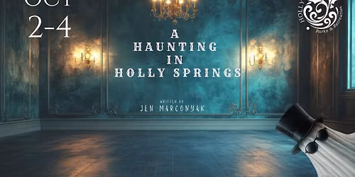 A Haunting in Holly Springs: A Murder Mystery Comedy