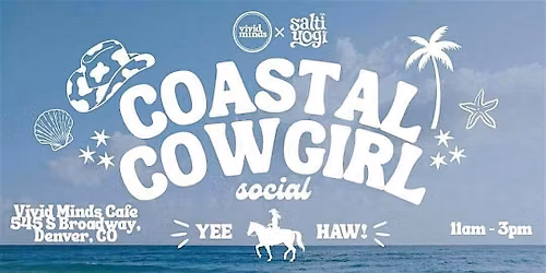 COASTAL COWGIRL PARTY AT VIVID MINDS CAFE