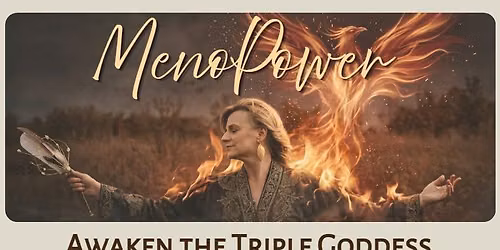 MenoPower Retreat: Awaken the Triple Goddess