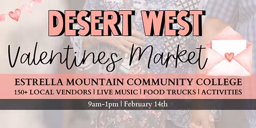Desert West Valentines Market 2\/14 \ud83d\udc98