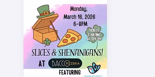 Slices & Shenanigans! Pizza & Paint Event!