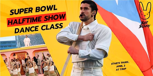 SOLD OUT: BAD BUNNY HALFTIME SHOW 7 Week Dance Class (add to waitlist)