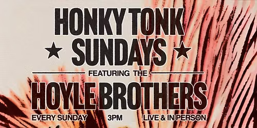 Honky Tonk Sundays w\/The Hoyle Brothers at Martyrs'