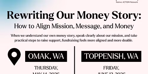 Toppenish, WA - Rewriting Our Money Story: How to Align Mission, Message, and Money