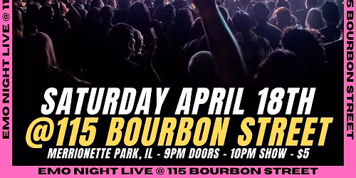 Emo Night LIVE w\/ All American Throwbacks @ 115 Bourbon Street [Merrionette Park]