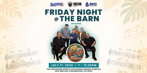 THE LIGHTHOUSE BARN NIGHT - July 17th