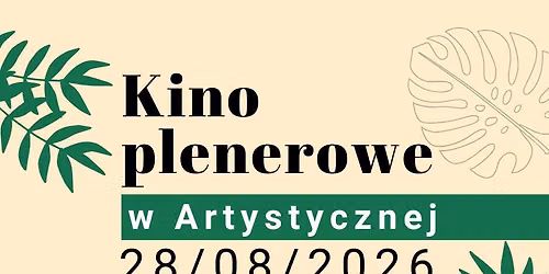 KINO PLENEROWE w ARTYSTYCZNEJ