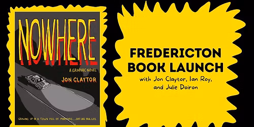 Fredericton Book Launch: Nowhere by Jon Claytor