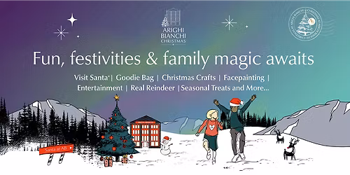 Arighi Bianchi Festive Family Fun Day