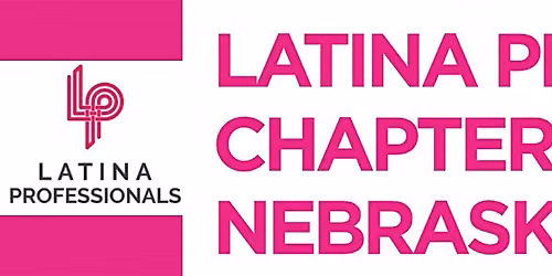 Latina Professionals Nebraska Council Happy Hour