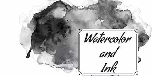 Watercolor and Ink