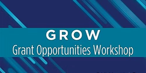 Grant Opportunities Workshop (GROW)