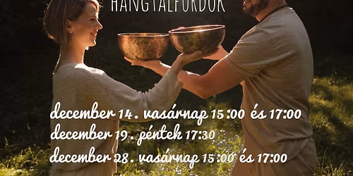 \u00dcnnepi hangol\u00f3d\u00e1s tibeti hangt\u00e1lf\u00fcrd\u0151kkel \u2665\ufe0f december 14.\/19.\/28.