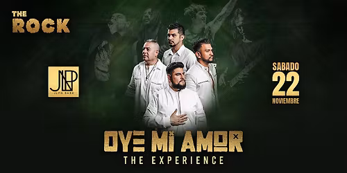 Oye Mi Amor "The Experience"
