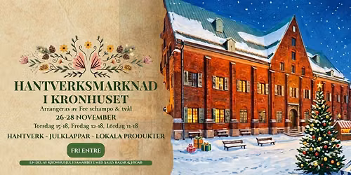 Hantverksmarknad i Kronhuset 2026 \u2013 Unikt hantverk & lokal design \u2728\ud83c\udf84