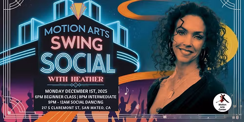 Motion Arts Swing Social with Heather Powers!