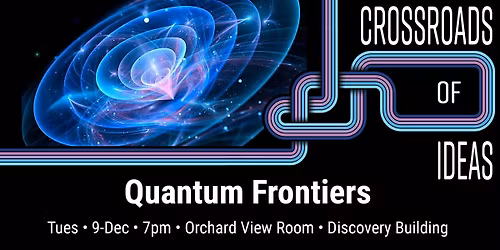 Crossroads of Ideas: Quantum Frontiers