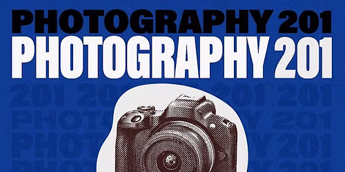Photography 201