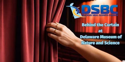 DSBC Behind the Curtain at Delaware Museum of Nature and Science
