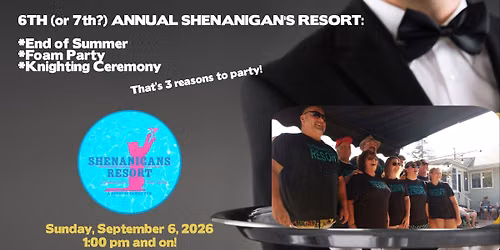 6th annual Shen's Resort End of Summer\/Knighting Ceremony\/Foam Bash!