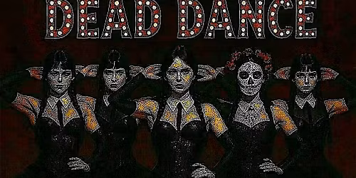 LA BOHEME PRESENTS:   A HAPPY HALLOWEEN  DEAD DANCE and CABARET SHOW!