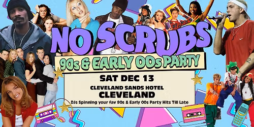 No Scrubs: 90s + Early 00s Party - Cleveland