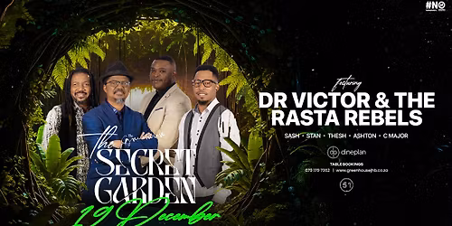 \u2728 THE SECRET GARDEN | DR VICTOR & THE RASTA REBELS\u2014 FRIDAY | 19 DECEMBER