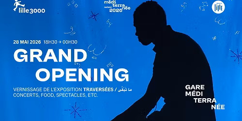 GRAND OPENING GARE M\u00c9DITERRAN\u00c9E