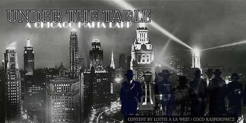 Under the Table \u2014 A Chicago Mafia LARP