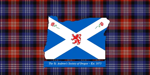 St. Andrew's Society of Oregon - 150th Anniversary Banquet and Scholarships