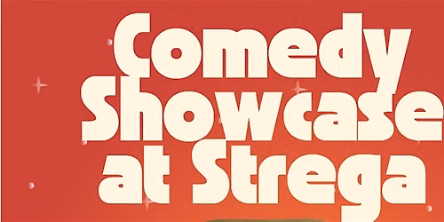 Comedy Showcase at Strega Bar