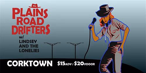 The Plains Road Drifters w\/Lindsey and the Lonelies!