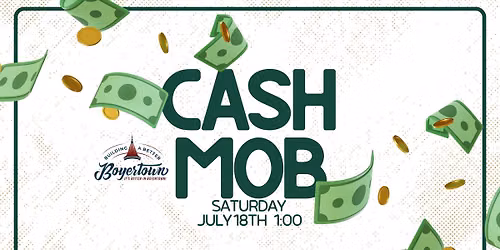 Building a Better Boyertown's 1st EVER Cash MOB!