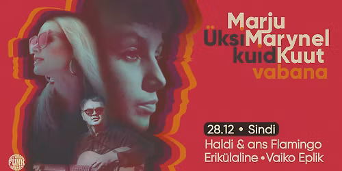 Marju Kuut - \u201c\u00dcksi, kuid vabana\u201d Sindi esitluskontsert