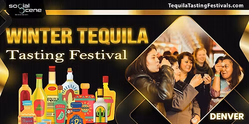 2026 Denver Winter Tequila Tasting Festival (February 14)