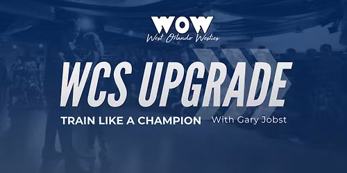 WCS Upgrade - Train Like a Champion - The WOW Competition Series