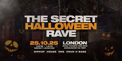The Secret Halloween Rave \ud83d\udc80 - London