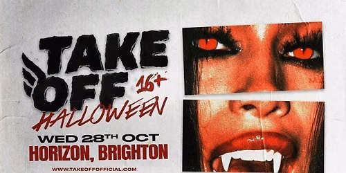 Take Off 16+ HALLOWEEN RAVE \ud83d\udc7b HORIZON BRIGHTON! 