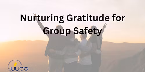 Nurturing Gratitude for Group Safety
