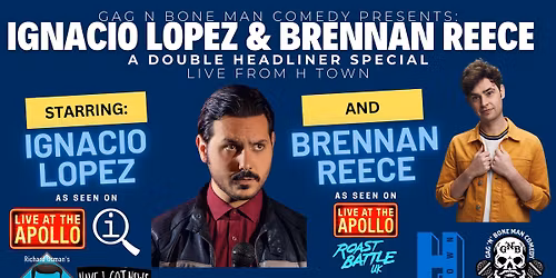 Ignacio Lopez & Brennan Reece - a double headliner special